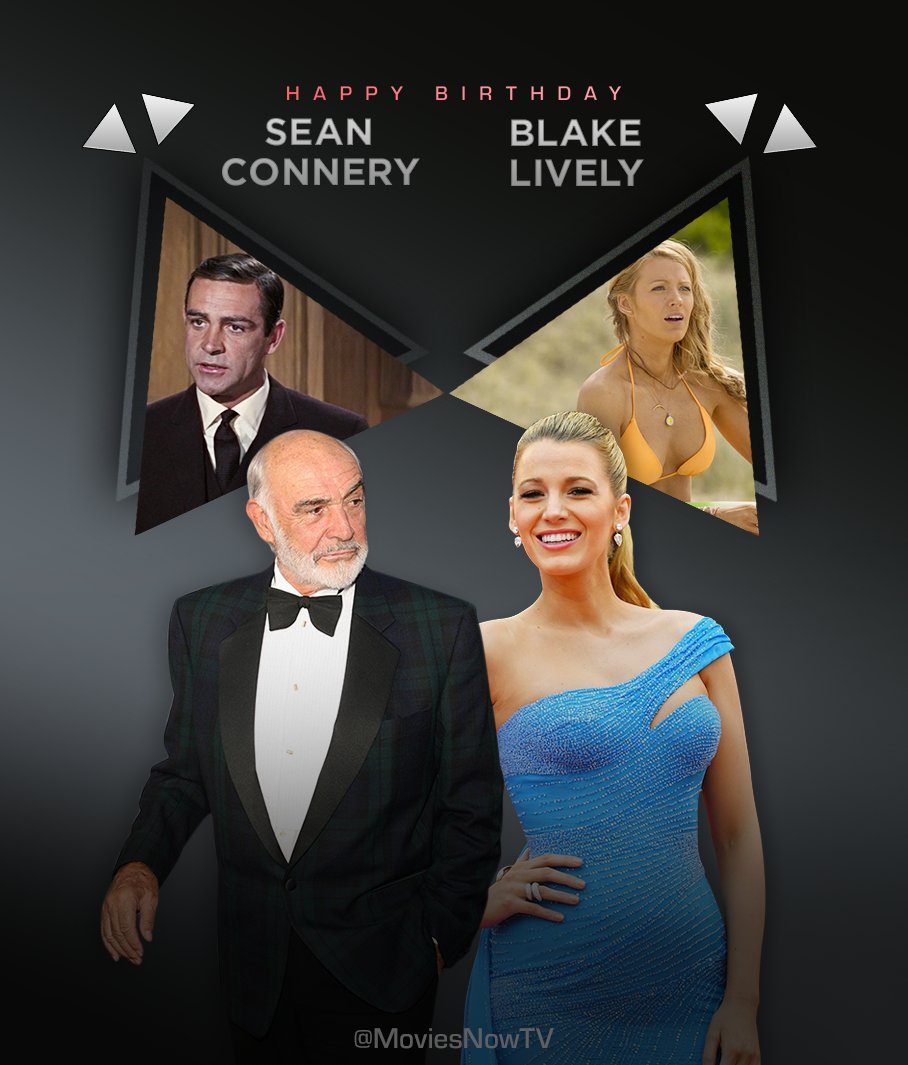 moviesnowtv's tweet photo. Wishing an adventurous 88th birthday to the #FirstBond, #SeanConnery & a wonderful 31st birthday to our resident #GossipGirl, @blakelively! #HappyBirthday! https://t.co/0JJgfzJrYm