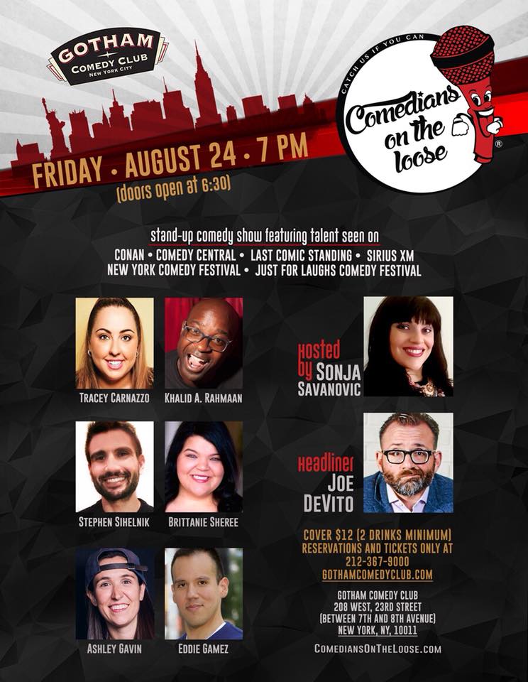 7PM COMEDIANS ON THE LOOSE <a href="/GothamComedy/">Gotham Comedy Club</a> - join host <a href="/SonjaSavanovic/">Sonja Savanovic</a> <a href="/COTLcomedy/">ComediansOnTheLoose</a> @levfersh (replacing Khalid), <a href="/TrixieTuzzini/">Tracey Carnazzo</a> <a href="/StephenSihelnik/">Stephen Sihelnik</a> @brittisfunny @EddieDGamez @disashter (replacing Ashley Gavin) and HEADLINER <a href="/JoeDeVitoComedy/">Joe DeVito</a> 

$12 TIX: ow.ly/TIq730lxDB7