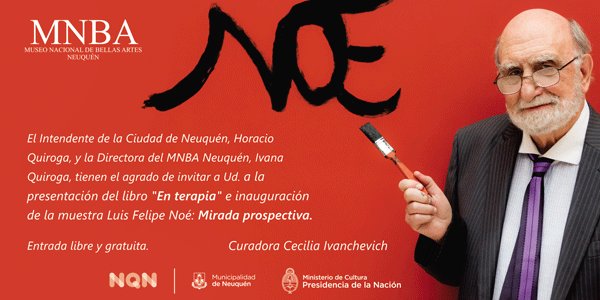 Mañana sábado 25/8 - 19 hs - INAUGURACIÓN Luís Felipe Noé. Mirada prospectiva y presentación de su libro "En terapia" en el <a href="/MNBANeuquen/">MNBA Neuquen</a> 

Entrada libre y gratuita. ¡Los esperamos!