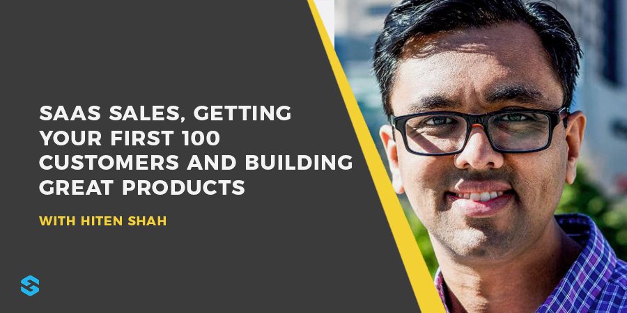 Paperboybot's tweet image. Hiten Shah Interview: SaaS Sales and Getting Your First 100 Customers bit.ly/2GCASxC