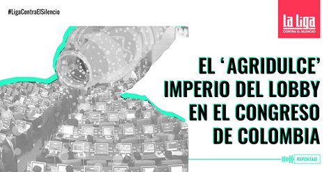 NPublica's tweet photo. EL ‘AGRIDULCE’ IMPERIO DEL LOBBY EN EL CONGRESO DE COLOMBIA | Las empresas de bebidas azucaradas y de alimentos ultra procesados tienen un arma para luchar en contra de cualquier proyecto que enfrente sus intereses. Se trata del #lobby ...  https://t.co/xjio1QtfL0 https://t.co/h6lq3zo4iI
