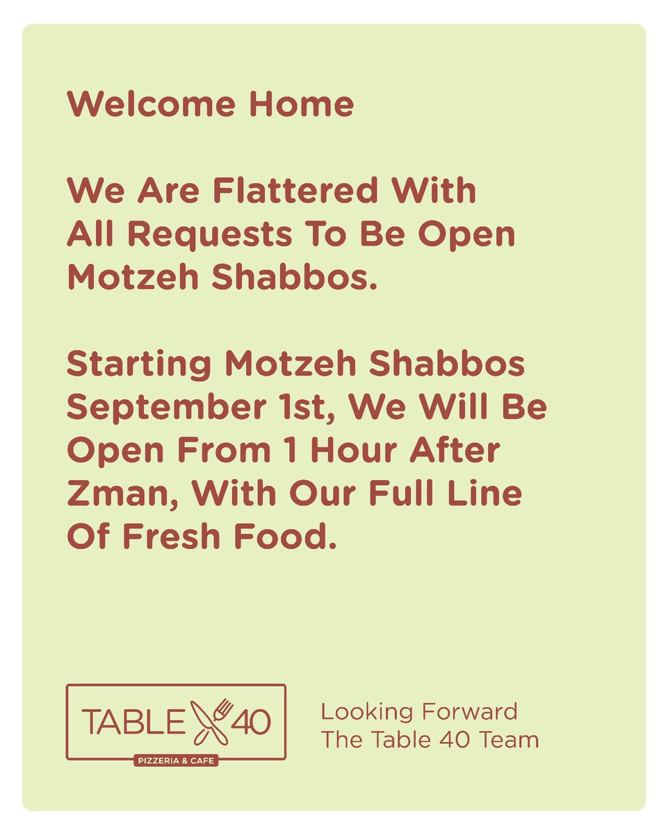 Table40Cafe's tweet photo. Welcome Home 

We Are Flattered With All Requests To Be Open On Motzeh Shabbos. 
Starting Motzeh Shabbos September 1st, We Will Be Open From 1 Hour After Zman, With Our Full Line Of Fresh Food. 

Looking Forward
The Table 40 Team https://t.co/H6NebrKLSs