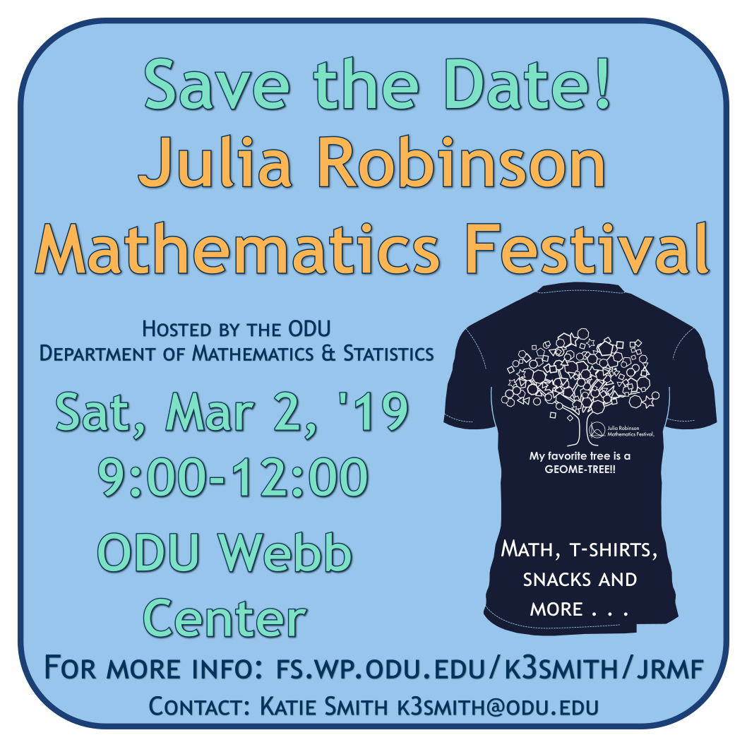 ODU_MathStatDep's tweet image. Save the Date for our 2019 Julia Robinson Mathematics Festival on Saturday, March 2, 2019! For more information: fs.wp.odu.edu/k3smith/jrmf/