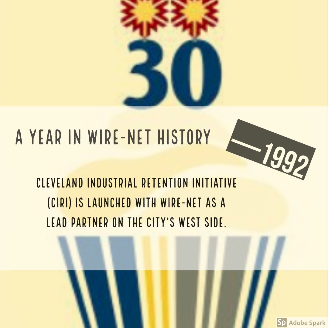 WNRick's tweet photo. In 1992 the Cleveland Industrial Retention Initiative was launched by @CityofCleveland and WIRE-Net served as the lead partner on the West side. #WIRENet30yrs #ManufacturingMatters #Cleveland @CLE_EconDev https://t.co/hkSLjq0vS0