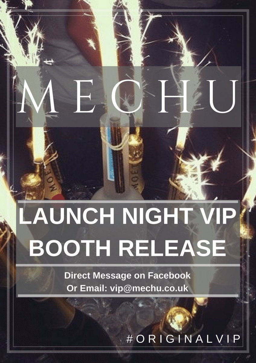 ** VIP Booth Alert**

The post you have all been waiting for is finally here... Party in style, VIP style on our launch night! 🥂🍾

Email or message us on FB to secure your booths now: vip@mechu.co.uk 

Once they are gone, they ARE GONE! 

#originalvip