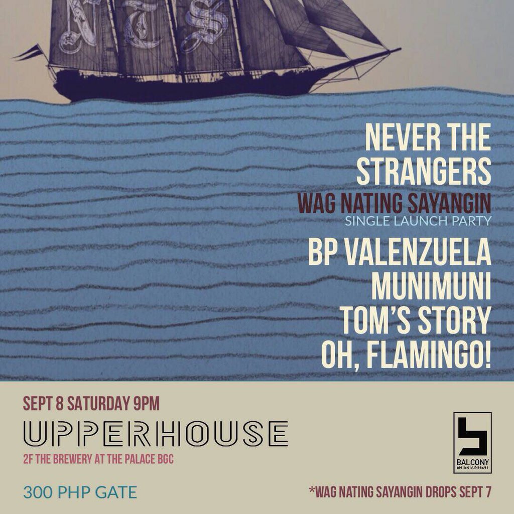 UpperhousePH's tweet photo. Happening next Saturday, Sept. 8. @ntstrangers - Wag Nating Sayangin: Single Launch Party! Featuring @bpvalenzuela, @munitheband , @tomsstoryph , and @OhFlamingoMusic! For reservations, contact 09175073442. . . #UpperhousePH #WagNatingSayangin #SingleLaunchParty https://t.co/a2Uxzup52O