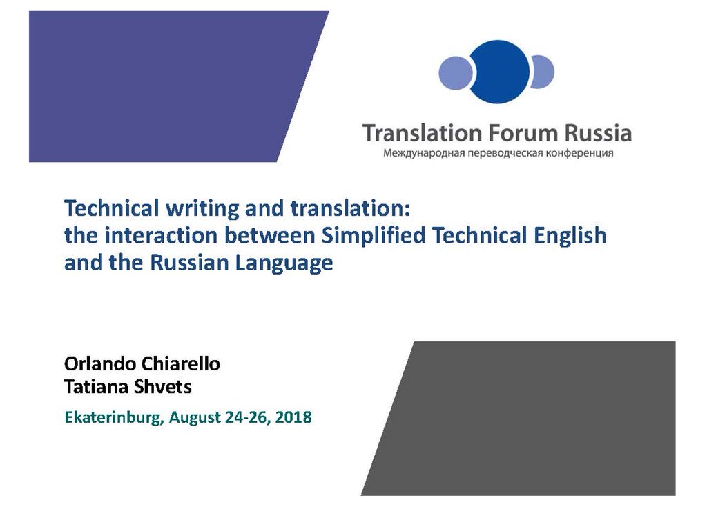 ochiarello's tweet image. I gave a presentation at #tfrus2018 about the interaction between #SimplifiedTechnicalEnglish and the Russian language. Tatiana Shvets covered the Russian part.