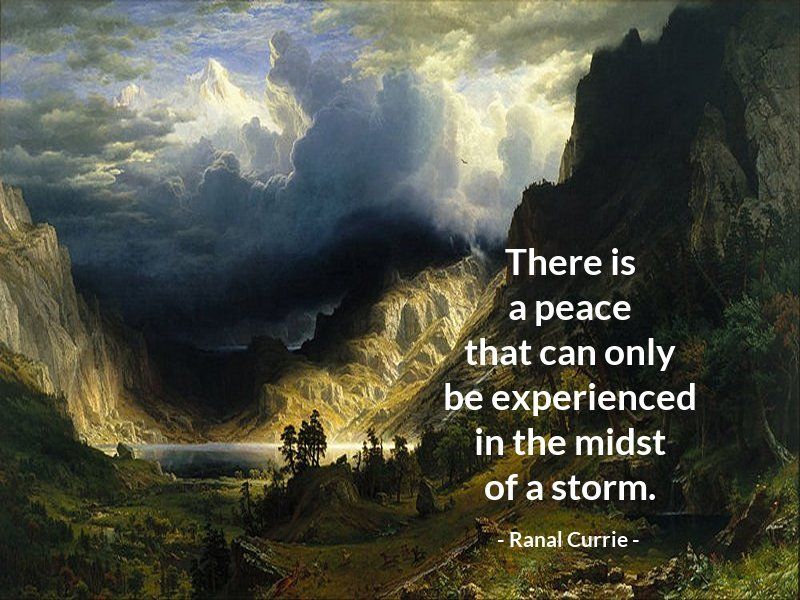 Ranal Currie On Twitter: "There Is A Peace That Can Only Be Experienced In The Midst Of A Storm. #Quote #Peace #Storm Https://T.co/2Werwpt5Qi" / Twitter
