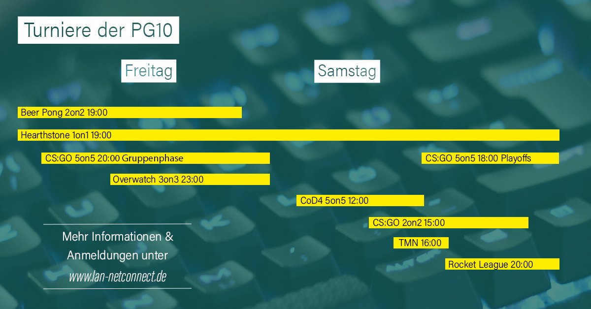 Hier nochmal alle Turniere der kommenden LAN auf einen Blick!
Auf der PG10 ist ganz bestimmt für jeden was dabei. Wir freuen uns in genau 4 Wochen auf alte und neue Gesichter!