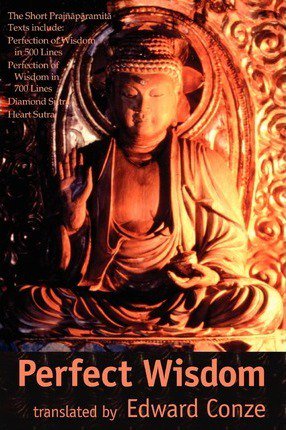 Training in perfection of wisdom is the foremost training, the finest, best, most excellent. Prajnaparamita. ow.ly/hsC130e5Ax0
ADVERT for 'Perfection of Wisdom: TheThe Perfection of Wisdom Sutras' trans: Dr Edward Conze