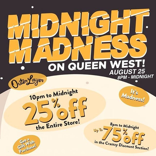 outerlayer's tweet photo. 💥 TONIGHT!! 💥 Midnight Madness at Outer Layer and along Queen West Toronto! Come visit us for some great deals! 🛍😃 #queenmadness #queenwesttoronto #queenstreetwest #queenwest #tdot #midnightmadness #crazydeals #instoresale #outerlayer #toronto #tdot #the6ix #torontoshopping https://t.co/VI2Pxztx47