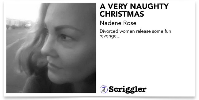 AlexSteepleton's tweet photo. A VERY NAUGHTY CHRISTMAS by Nadene Rose https://t.co/ZjzTuEK8w2 #amreading #Scriggler https://t.co/z5dFZ1Zg5v