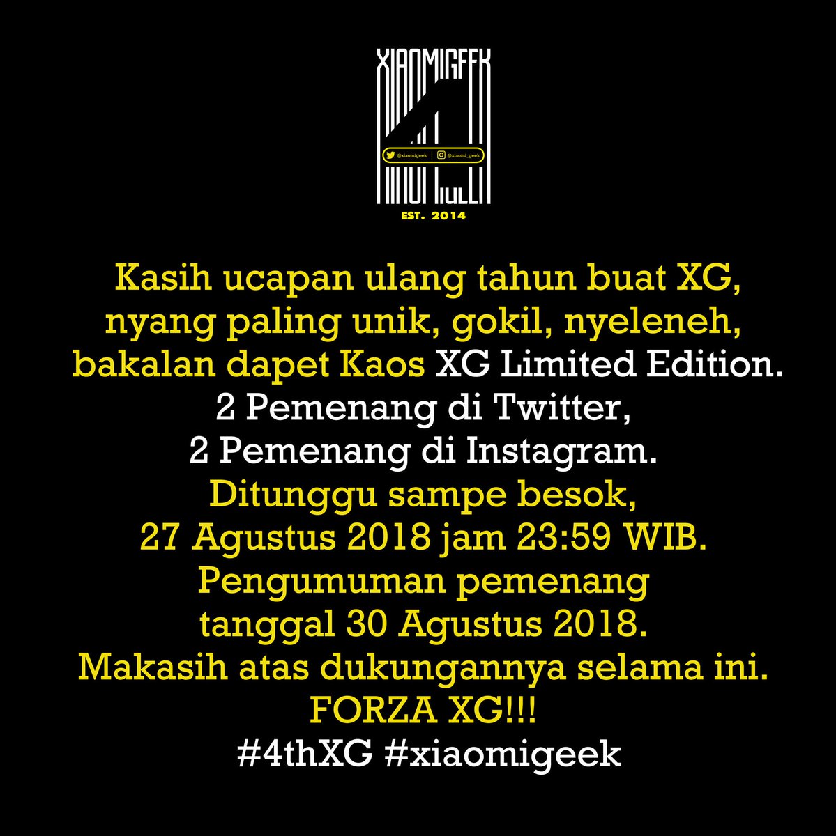xiaomigeek's tweet photo. Kasih ucapan ulang tahun buat XG, nyang paling unik, gokil, nyeleneh, bakalan dapet kaos XG Limited Edition. 2 Pemenang di Twitter, 2 Pemenang di Instagram. Ditunggu sampe besok, 27 Agustus 2018 jam 23:59 WIB. Makasih atas dukungannya selama ini. Forza XG!!! #4thXG #xiaomigeek https://t.co/epgz9t9mHx
