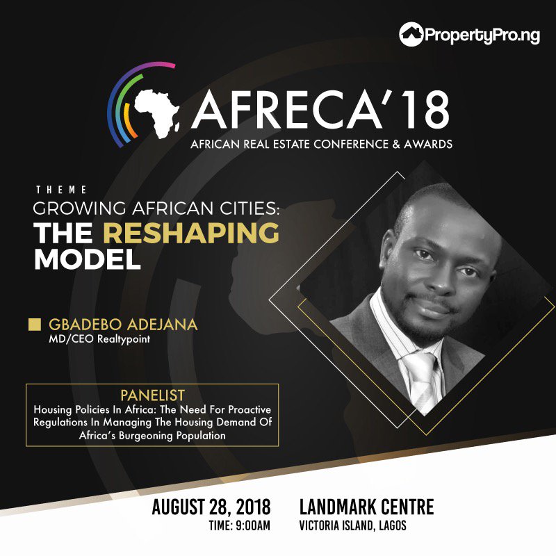 PropertyProNG's tweet photo. Meet Gbadebo Adejana, MD/CEO @Realtypointltd at African Real Estate Conference and Awards 2018 as a panelist on Housing  Policies In Africa: The Need For Proactive Regulations In Managing The Housing Demand Of Africa’s Bourgeoning Population

#AFRECA18 #RealEstate #PropertyProNG https://t.co/M9TTGizucL