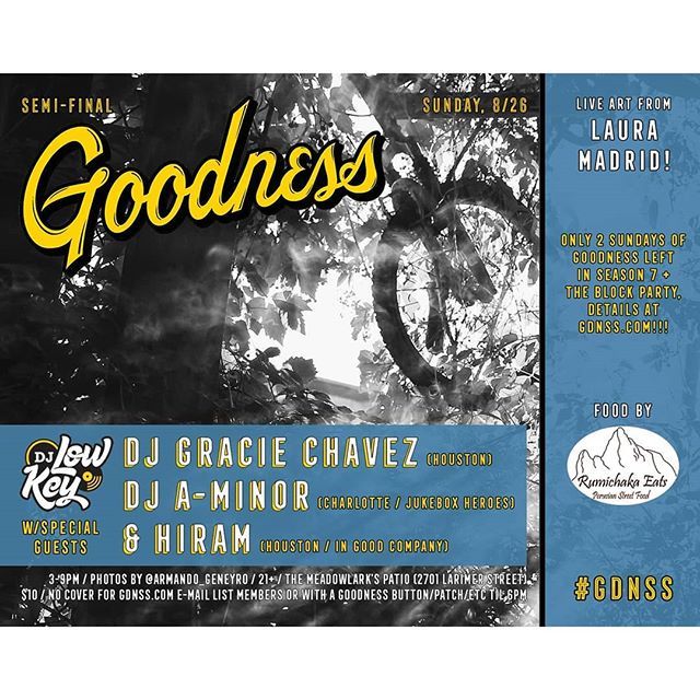 Sunday, 8/26 at 3pm -> Semi-Final #GDNSS w/@DJLowKey and special guests <a href="/DJGracieChavez/">Gracie Chavez</a> (HTX/@BombonTexas), @AMinorTheDJ (NC/Jukebox Heroes) &amp; @YungHiram (HTX/@_InGoodCompany_)! Live art from @BirdwBicycleMama, complimentary new metallic <a href="/GDNSS/">Goodness</a> buttons, food by @RumichakaEat…