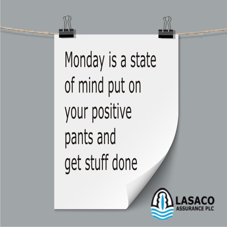 LASACOAssurance's tweet photo. Monday is a state of mind put on your positive pants and get stuff done #MondayMotivation #Monday #InspirationalQuotes #inspiration #Lasacoassurance #Assurance #attitude #insurance https://t.co/KU2ymy2ZjU