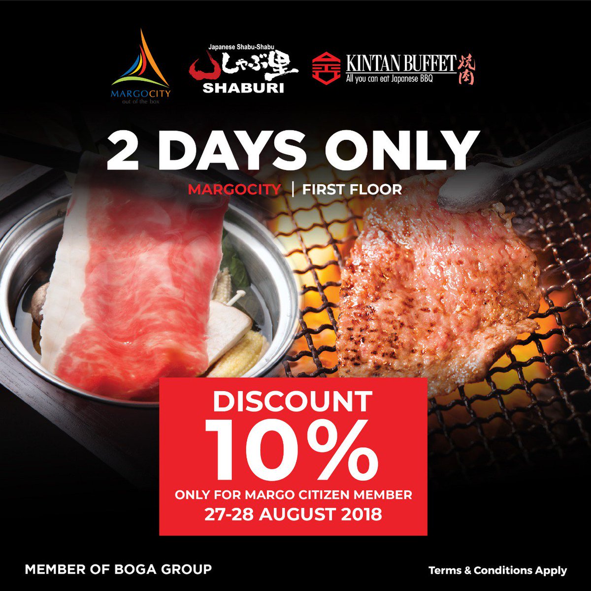 DISCOUNT 10% for 2 DAYS ONLY!
Grab it fast! Only for Margo Citizen member from 27-28 August 2018 at Margo City [First Floor]. Term and condition applied.
facebook.com/shaburiJKT