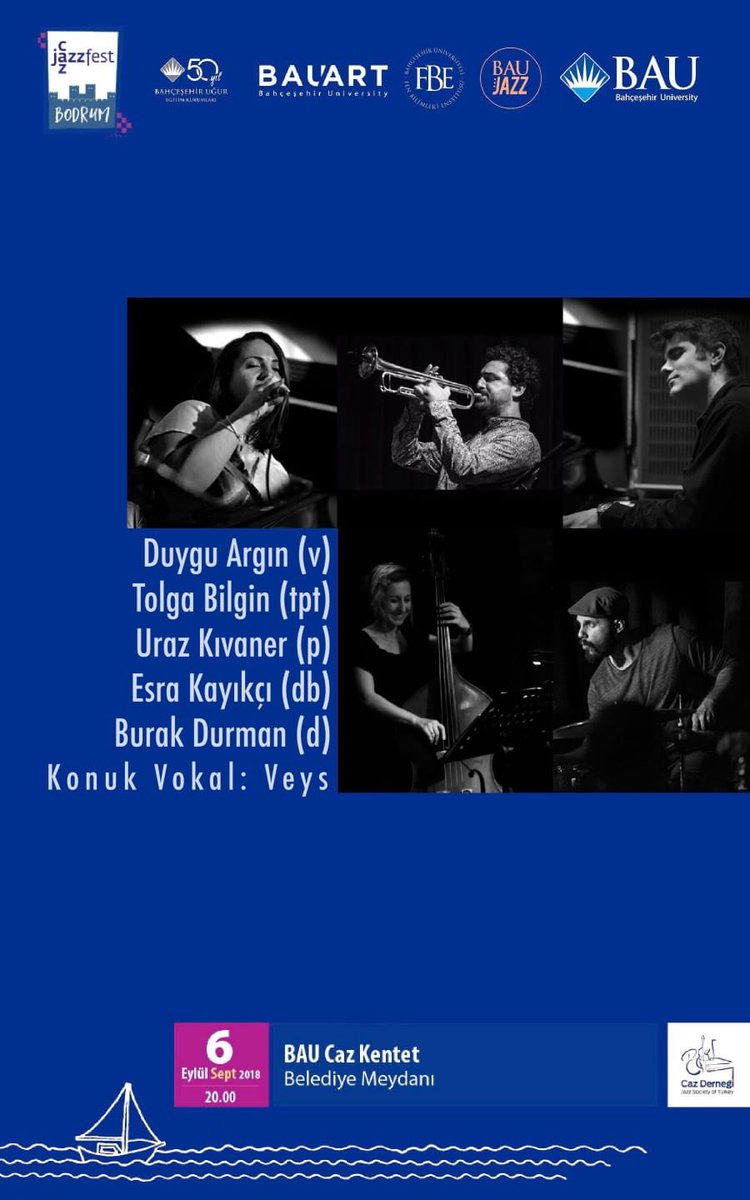 BAUJAZZ Bodrum Caz Festivali’nde! BAUJAZZ Yüksek lisans öğrencilerimizden Duygu Argın, Tolga Bilgin, Esra Kayıkçı, Burak Durman, ve caz hocalarımızdan Uraz Kıvaner ile oluşan kentete konuk vokalde yine yüksek lisans öğrencilerimizden Veys eşlik edecek.