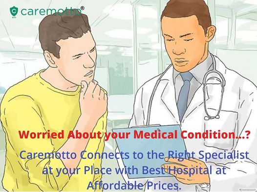 Worried about your #medical_condition...?
#Caremotto Connects to the right Specialist at your place with #best_Hospital at affordable Price.
know more caremotto.com