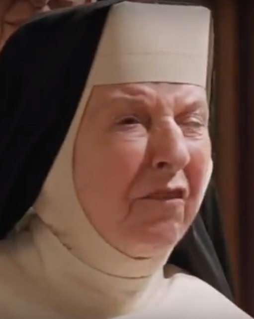 Mary Wickes (1910 – 1995) Sister Mary Lazarus‘As a matter of fact’‘No muscle bound man could take my hand from my God (my God), no handsome face could ever take the place, of my God (my God my God). He may not be a movie star, but when it comes to being happy’