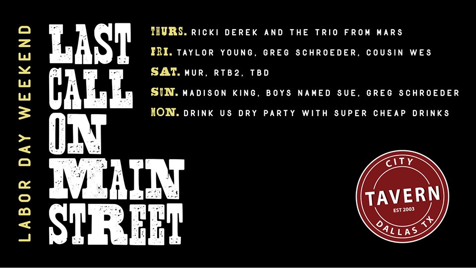 Join us this weekend, our last on Main St 😢
Th: <a href="/RickiDerek/">Ricki Derek</a> &amp; the Trio From Mars
F: @tayloryoungtx, @GregSSchroeder, &amp; Cousin Wed
Sa: <a href="/murdallas/">dallas</a>, <a href="/RTB2/">RTB2</a>, &amp; TBD
Su: <a href="/madisonking/">madison king</a>, <a href="/boysnamedsue/">Boys Named Sue</a>, &amp; @GregSSchroeder
M: DRINK US DRY PARTY w/ super cheap drinks!!
facebook.com/events/3253510…