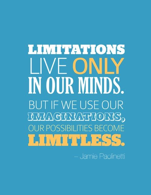 quantumwebca's tweet image. &quot;Limitations Live Only in Our Minds. But if we Use Our imaginations, Our Possibilities Become Limitless.&quot; - Jamie Paolinetti 

#MondayMotivation #MotivationalQuotes