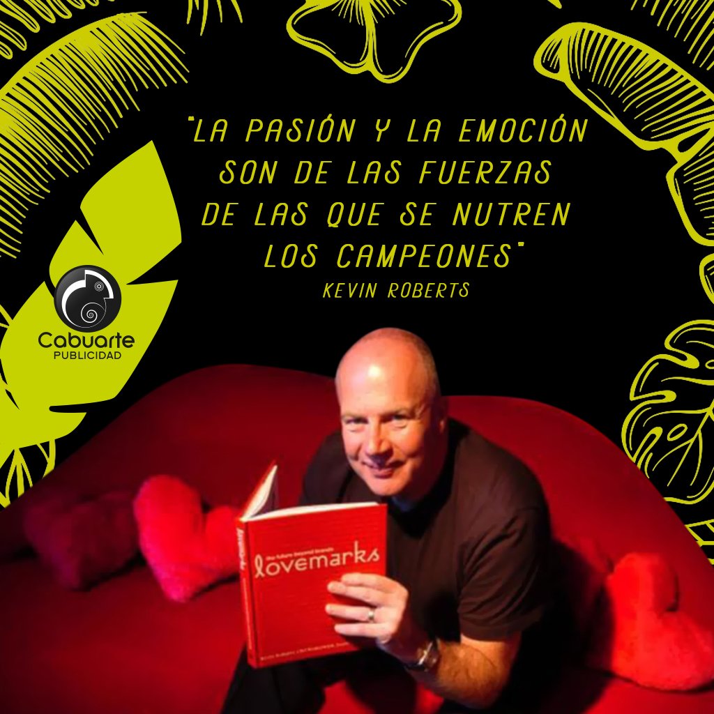 cabuartepub's tweet photo. Como #dice Kevin Roberts en #Lovermarks “La pasión y la emoción son de las fuerzas de las que se nutren los campeones” La pasión por lo que amamos hacer, nos nutre para lograr alcanzar todas las metas que hoy fijamos para nuestra #AgenciaDigital https://t.co/VQX6nIv2eg