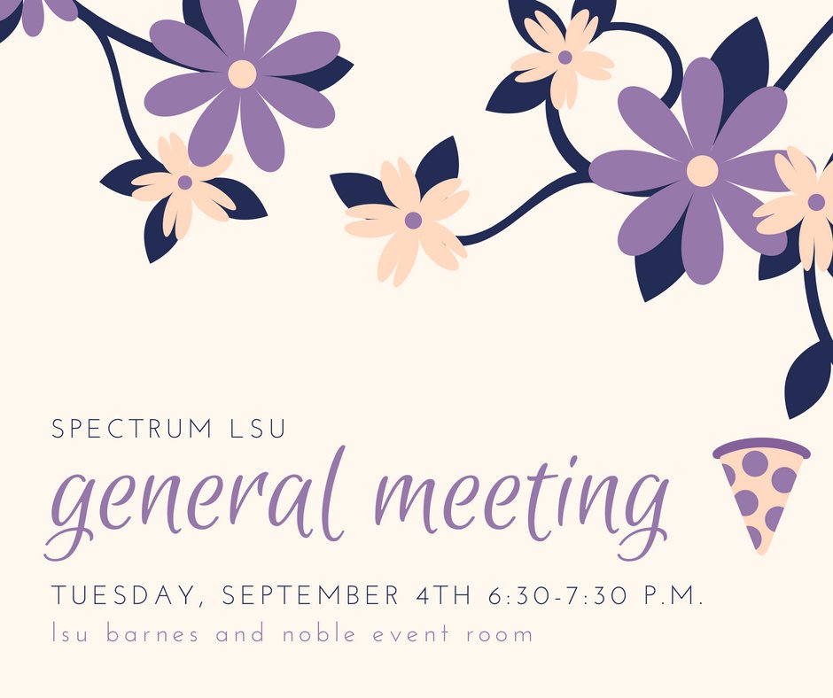 Spectrum At Lsu On Twitter You Re Invited To Our First General