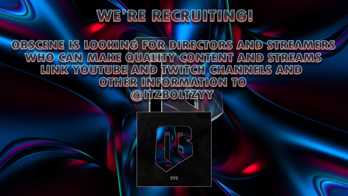 ObsceneNA's tweet photo. @ObsceneNA is recruiting Directors and Streamers!  DM @ItzBoltzyy for more information!!! https://t.co/lSlwuW1i6N