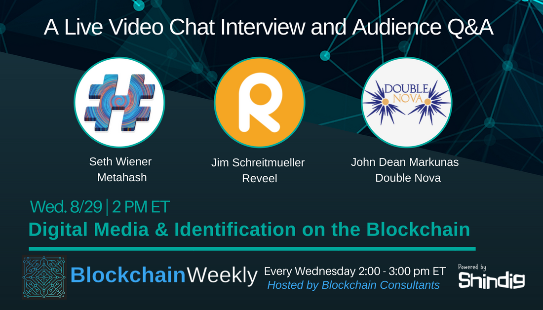 Reveel_it's tweet photo. Our CEO, Jim Schreitmueller, will be on #BlockchainWeekly via @ShindigEvents on Wed. 8/29 for a virtual #blockchain panel discussion on Digital Media and Identification. RSVP here to join the live #videochat: https://t.co/sOE2UM5TCd  #blockchain https://t.co/Mv0ELCfa8b