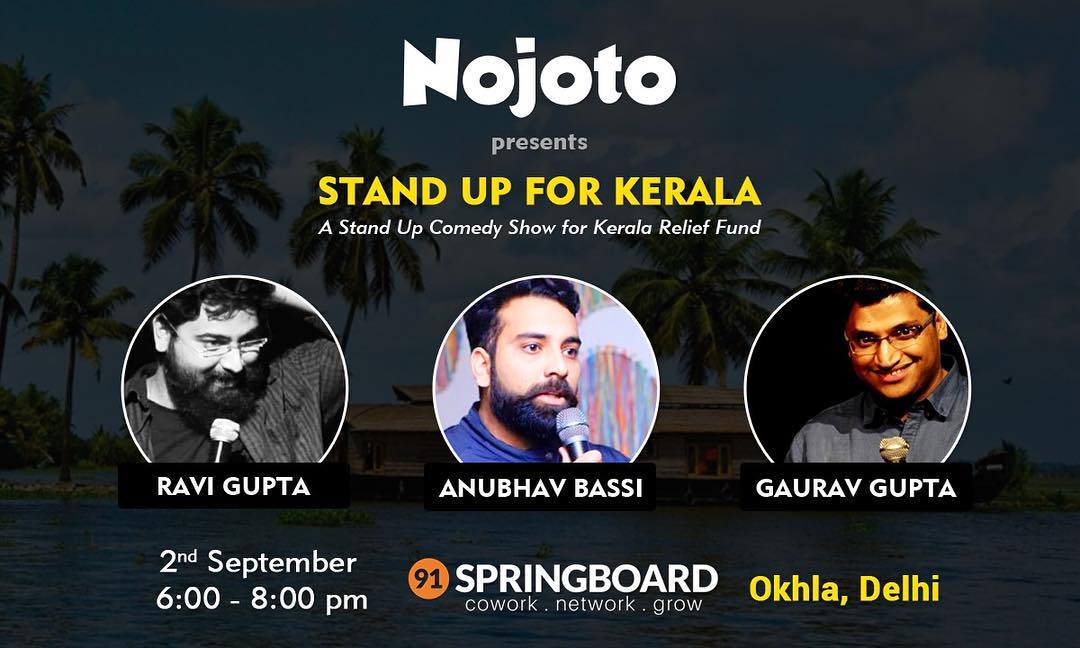 Nojoto's tweet photo. Nojoto Presents Stand Up For Kerala | A Standup Comedy Show for #Kerala Relief Fund .
Book your tickets here: https://t.co/SL5Mv3X2Xk
Come forward and donate a small contribution for Kerala Peoples 
#KeralaFloods #KeralaReliefFund #KeralaRelief #comedy #Delhi #TuesdayThoughts https://t.co/aLdtrunlij