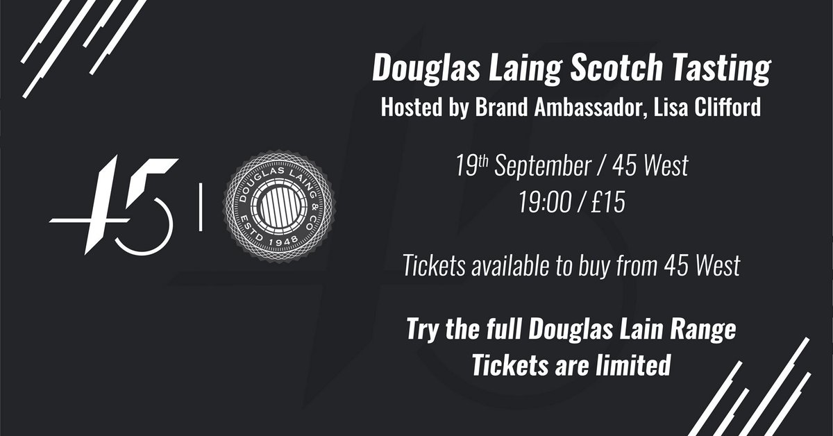 45BottleShop's tweet photo. 45 West would like to invite you to a @DLaingWhisky Scotch Tasting session hosted by their brand ambassador Lisa Clifford.

You will have the chance to taste the full Scotch range on September 19th at 7pm! 

Tickets are priced at £15 per person, they are limited so book fast! https://t.co/4uhhPbTRru