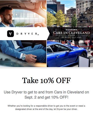 Use <a href="/DryverService/">Dryver</a> to get to and from Cars in Cleveland on Sept. 2 and get 10% OFF! Whether you’re looking for a responsible driver to get you to the event or need a designated driver at the end of the day, let Dryver be your driver.USE PROMO CODE: CARSINCLE 9/1 - 9/3. #CARSINCLE