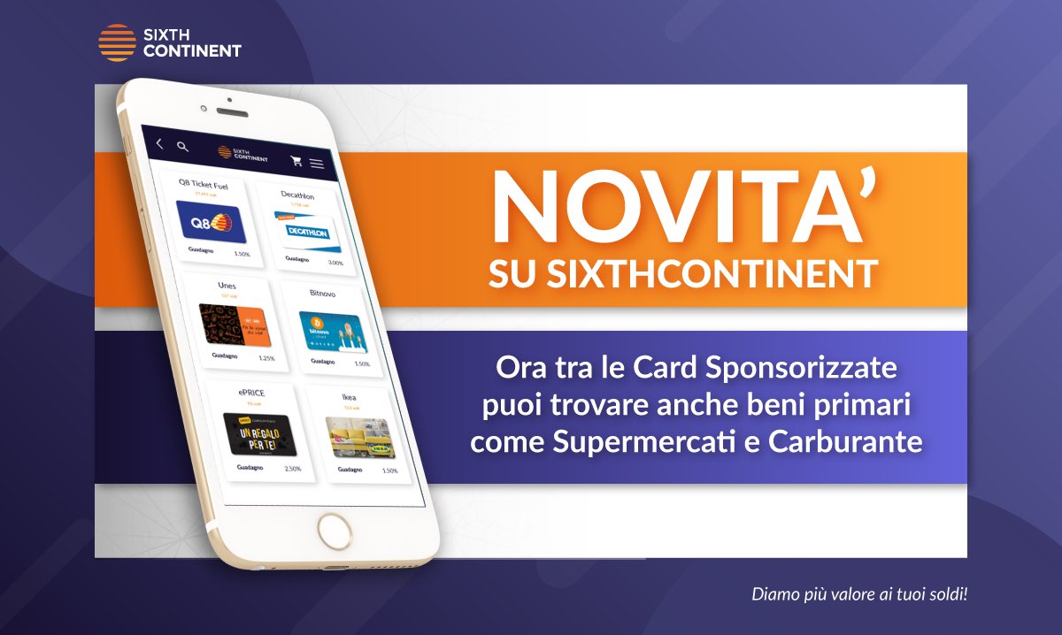 sxc_italia's tweet photo. Novita’ su #sixthcontinent: Adesso fra le #card Sponsorizzate, puoi trovare anche beni primari come #Supermercati e Carburante..#spendifferent https://t.co/iCQUoojRPF