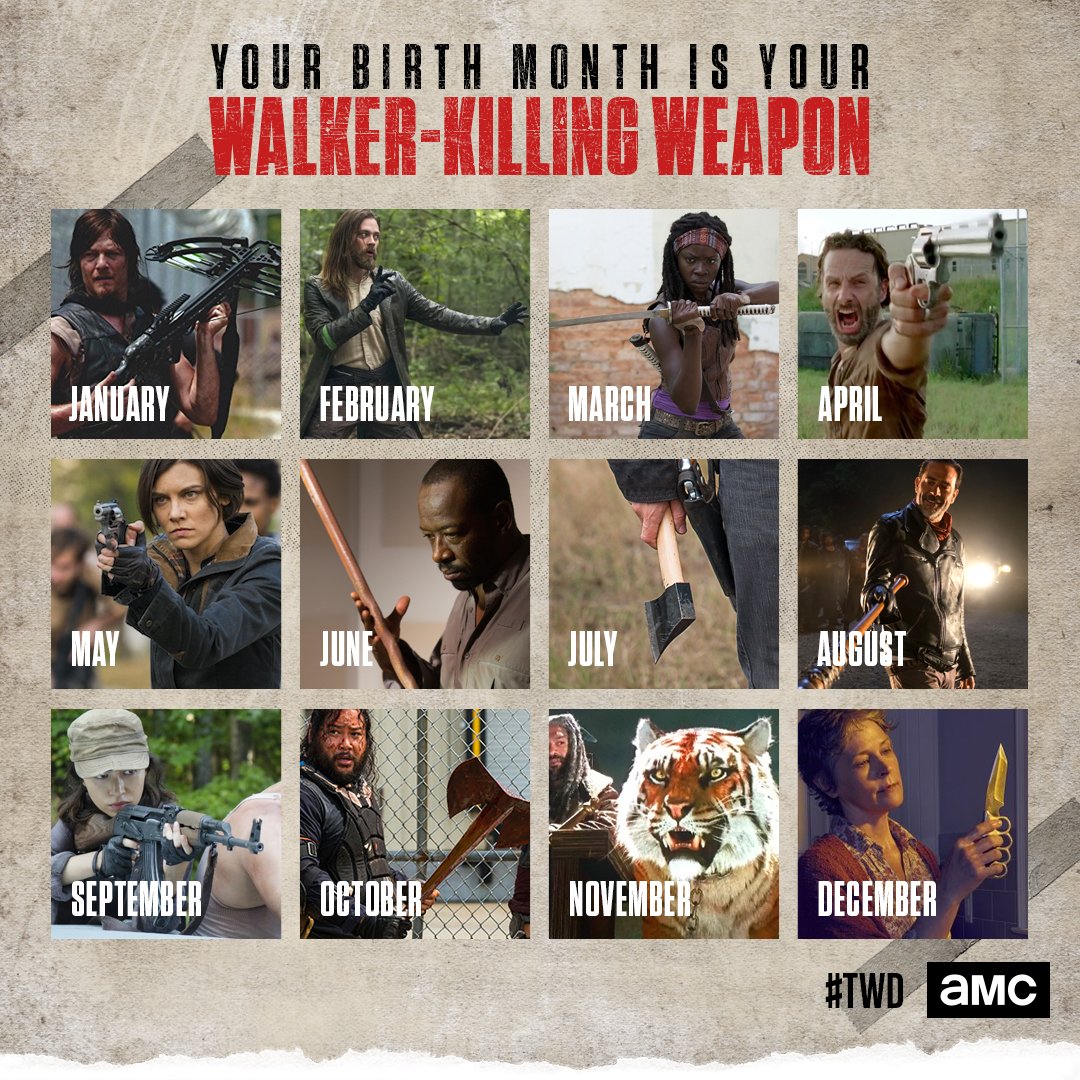 What’s YOUR #TWD Weapon Horoscope? And what month do you CHALLENGE?