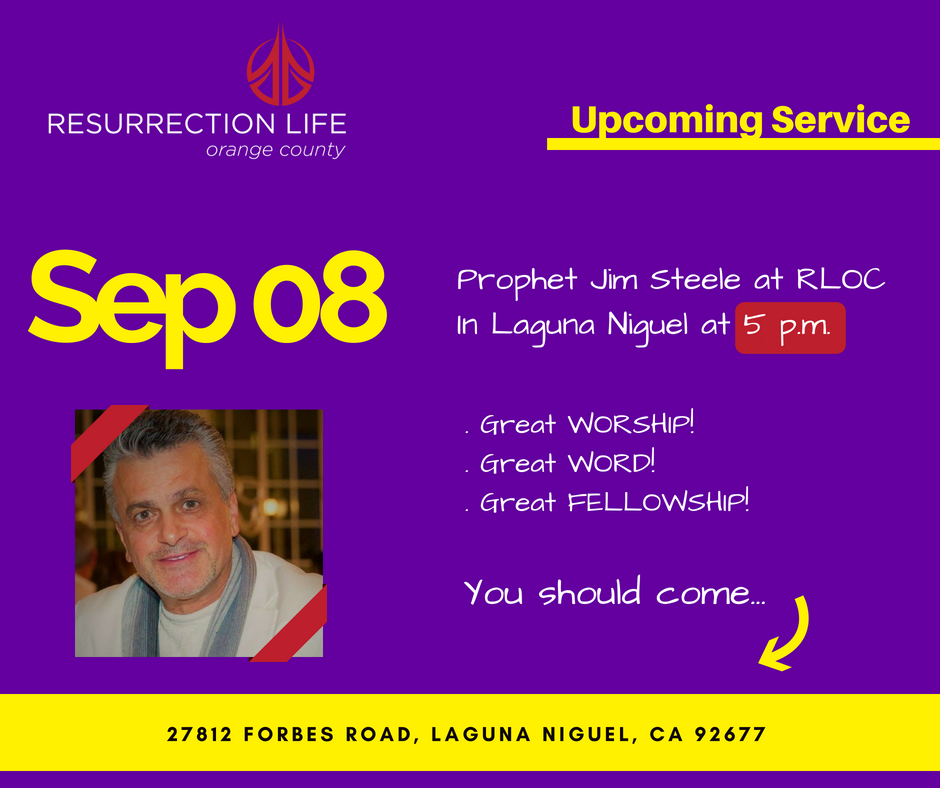 reslifeoc's tweet photo. Join us Sep 8 @ 5pm in #LagunaNiguel for a refreshing word by Prophet Jim Steele. Bring a friend or loved one. See you then! #ResurrectionLifeOC https://t.co/G8WMgmZL0r