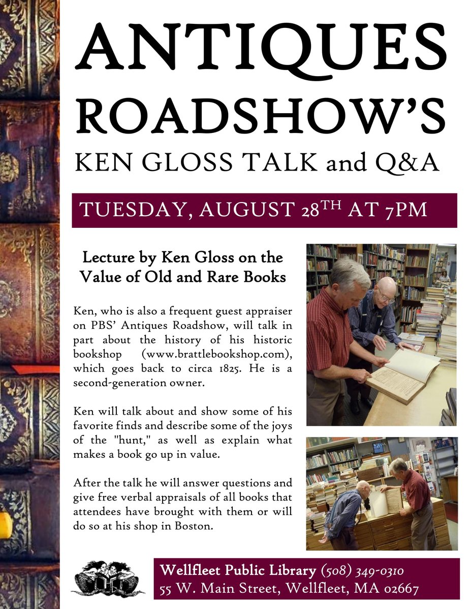 Antiques Roadshow old and rare books appraiser, Ken Gloss, at the library tonight, 8/28, Tues. at 7PM - talk followed by FREE appraisals of your books!