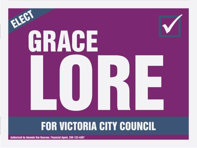 GraceALore's tweet photo. Lawn signs & window signs are on the way! Help me get a spot at the table to make space in the city! Email graceforyyj@gmail.com or message to get your very own. #yyj #yyjpoli #Lawnsign #thingsgotreal https://t.co/D9bYsvDcmN
