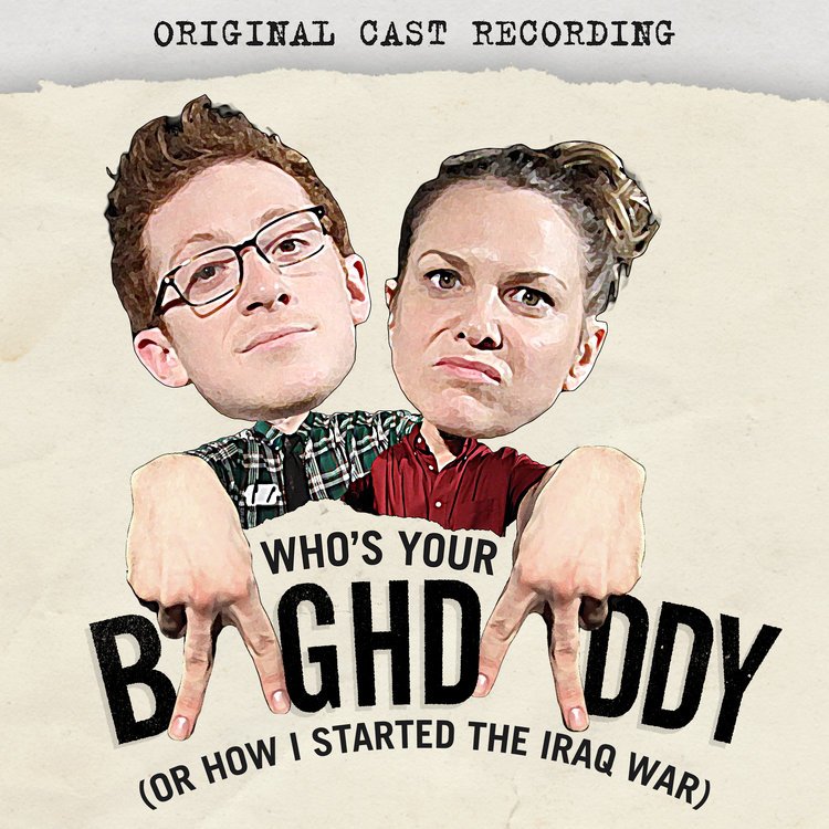 Coming September 28th, WHO'S YOUR BAGHDADDY, OR HOW I STARTED THE IRAQ WAR. Pre-order now: broadwayrecords.com/cds/whos-your-…