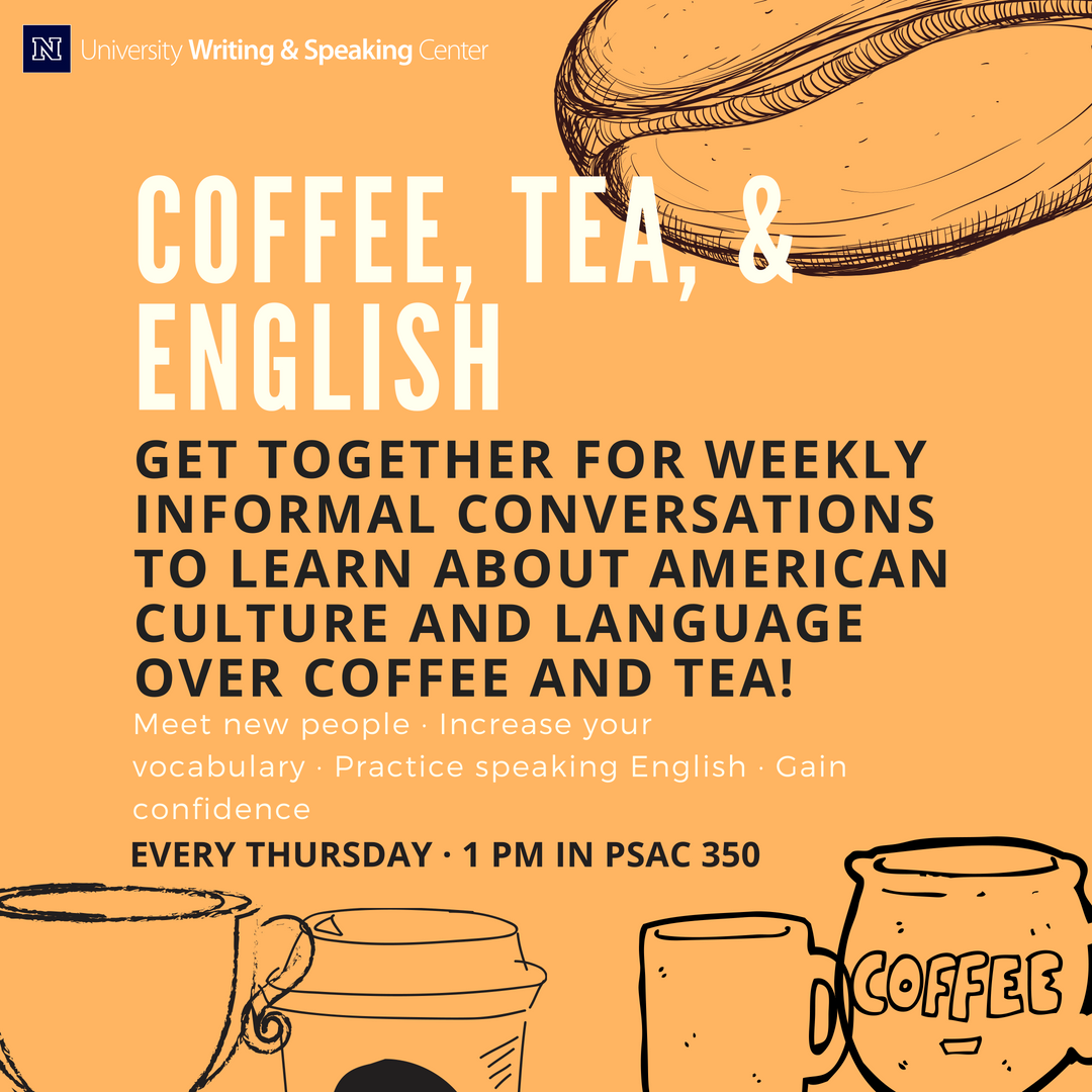UNRUWSC's tweet photo. Meet us in PSAC 350 for #CoffeeTeaandEnglish! Every Thursday we will gather informally to have conversations about American culture and language over coffee and tea! β This is a great way to meet new people and learn more from others! #UNRWriting #UNRSpeaking https://t.co/lkoZ1zx8AB