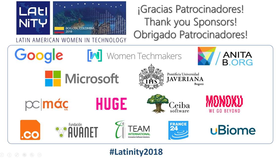 LatinityConf's tweet photo. Agradecemos a nuestros patrocinadores que nos permitieron llevar a cabo la tercera edición de LAtINiTY y otorgar becas completas a 39 chicas de 12 países diferentes. Gracias por apoyar a las mujeres latinoamericanas en tecnología! #LAtINiTY2018 https://t.co/Ccny0eYeN2