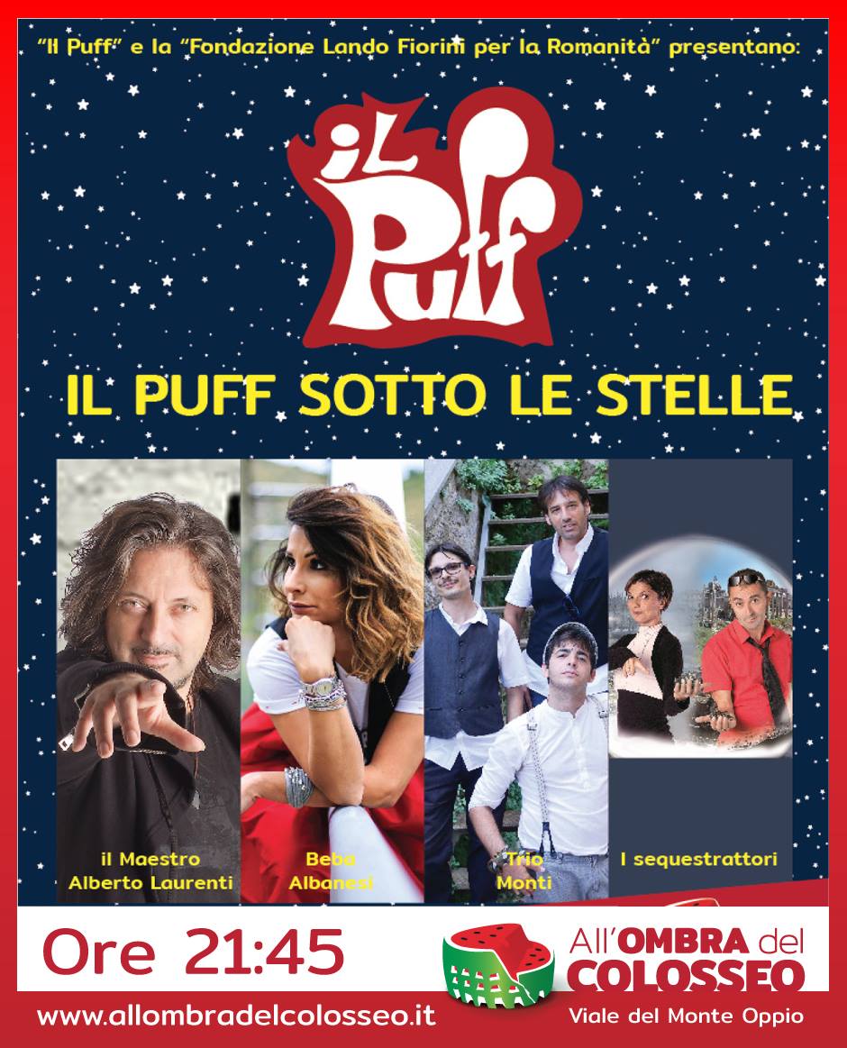 Questa  sera il Puff Sotto le Stelle con il Maestro Alberto Laurenti, Beba  Albanesi, Trio Monti, I Sequestrattori sul palco di All’ombra del  Colosseo!  
Info e biglietti => bit.ly/CheSpettacolo
#EstateRomana #Cabaret #AllOmbraDelColosseo #StreetFood #Aperitivo