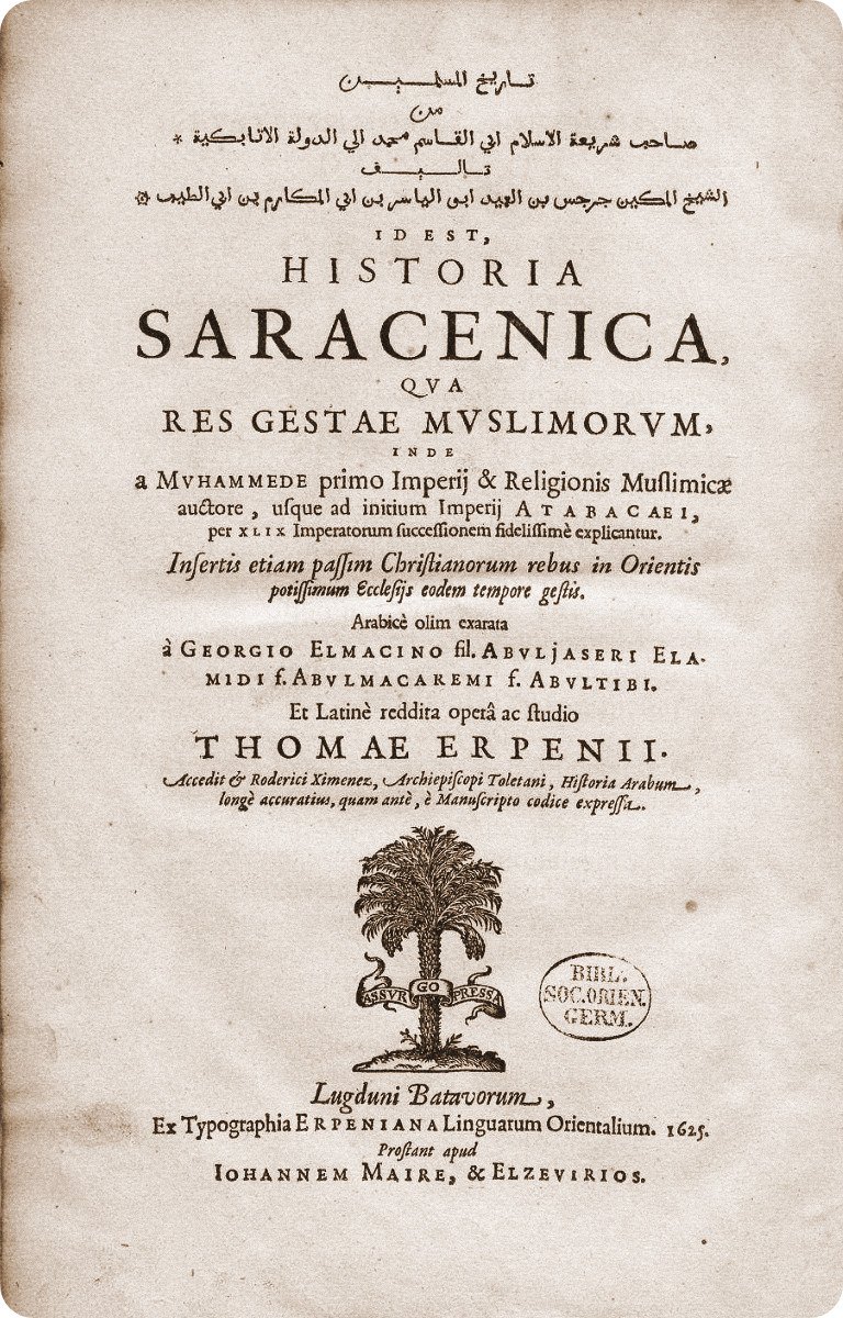 Menalib On Twitter Now Openaccess On Menadoc Historia Saracenica The Second Volume Of George Elmacin S World Chronicle It Was Published In 1625 And Covers The History Of The Arabs From Preislamic