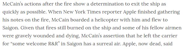 8/ Hershberger reported that, while fellow sailors and airmen were wounded and dying, McCain, the admiral& #39;s son, apparently without naval permission, hopped on the NYT reporter& #39;s helicopter and decamped for "some welcome R&R" in Saigon, thus missing funeral for fallen.