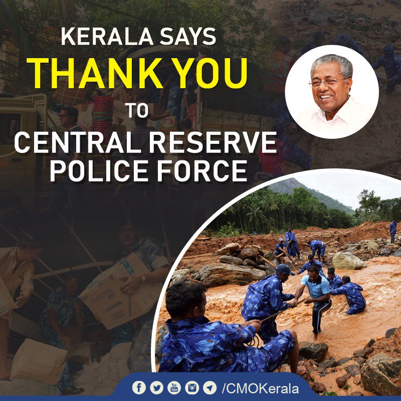 Kerala says thank you to the personnel of Central Reserve Police Force <a href="/crpfindia/">🇮🇳CRPF🇮🇳</a> who were part of the rescue efforts during the floods. Their impeccable courage and dedication saved many lives. Kerala will remember your service and sacrifice. #StandWithKerala