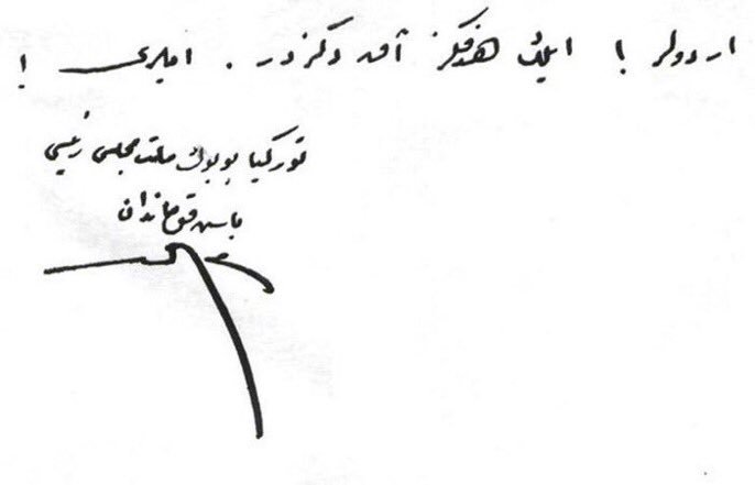 "Ordular! İlk hedefiniz Akdeniz’dir. İleri!"
İmza: Türkiye Büyük Millet Meclisi Reisi Başkumandan Mustafa Kemal.