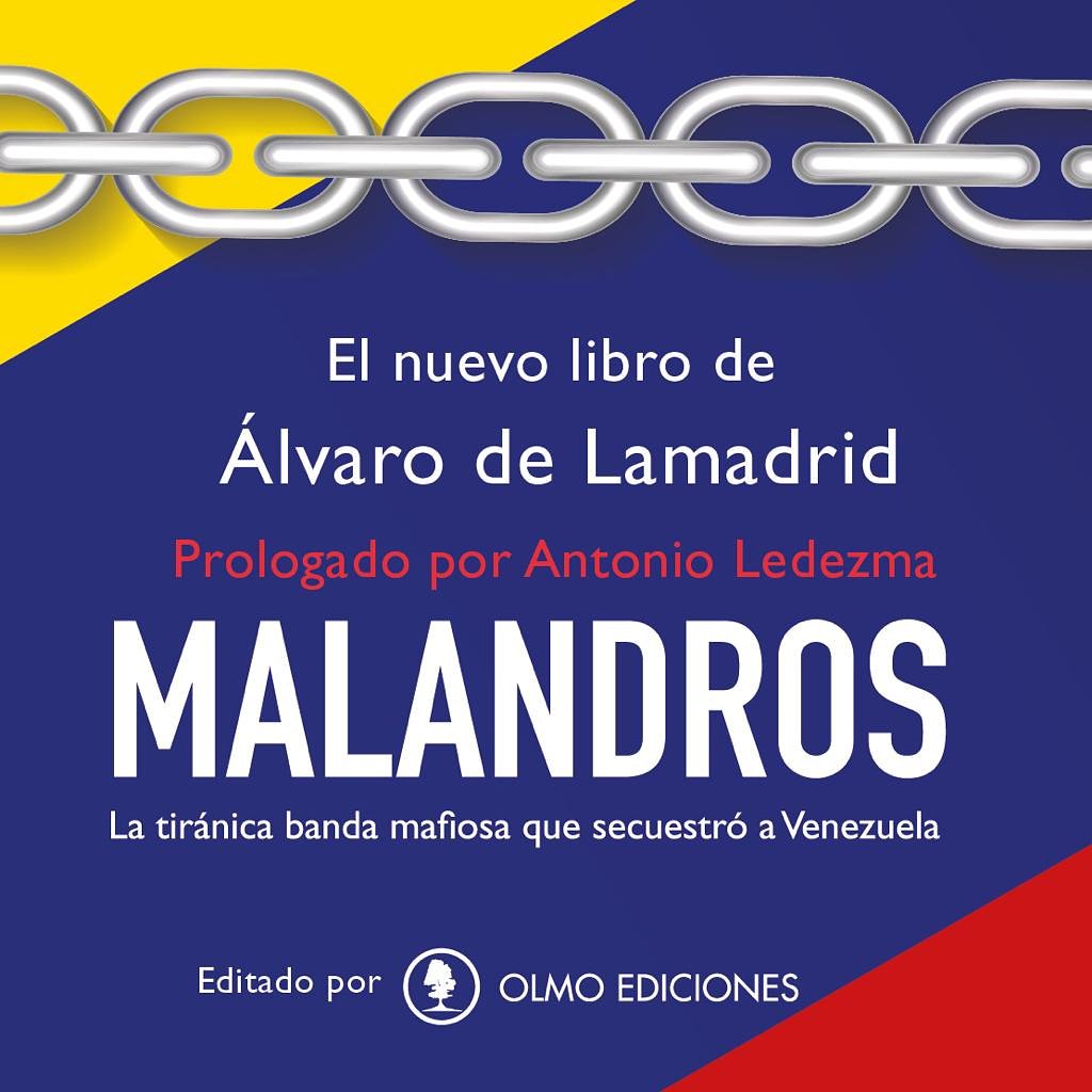 Resultado de imagen para "Malandros. La tirÃ¡nica banda mafiosa que secuestrÃ³ a Venezuela".