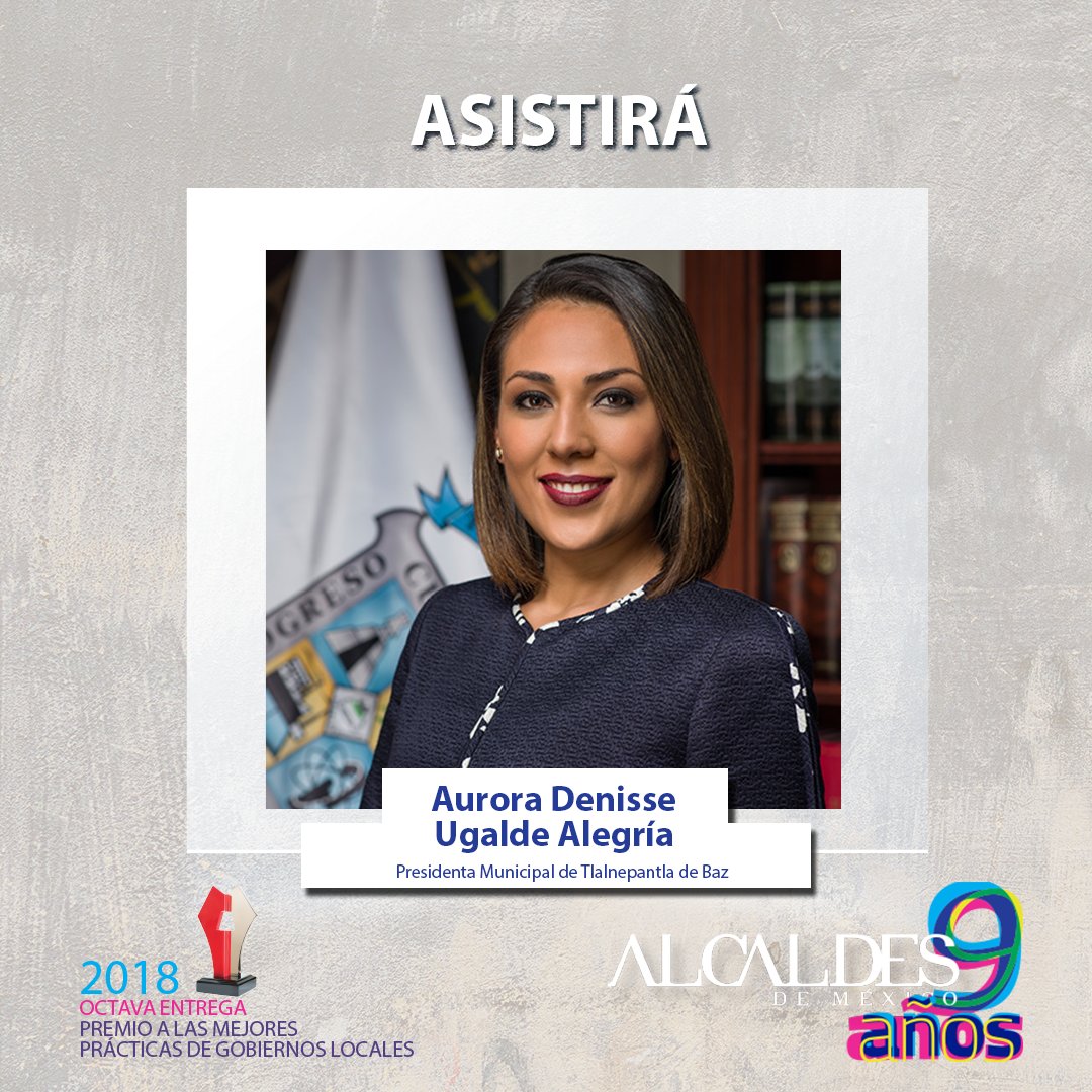 AlcaldesMexico's tweet photo. Cumplimos 9 años de difundir las mejores prácticas de gobierno y lo celebramos con la VIII Entrega de #PremiosAlcaldes, contaremos con la presencia de la Presidenta municipal de @TlalnepantladeB @denisse_ugalde este #5deSeptiembre #AlcaldesDeMéxico https://t.co/Cg7dIAeEJI