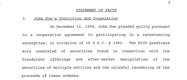 51) On December 10, 1998, Felix Sater pleaded guilty to a racketeering charge pursuant to a cooperation agreement w/the FBI. Sater was facing 20 years imprisonment and $60 million in restitution to numerous victims. https://www.docketalarm.com/cases/New_York_Southern_District_Court/1--13-cv-03905/Kriss_et_al_v._Bayrock_Group_LLC_et_al/35/2/