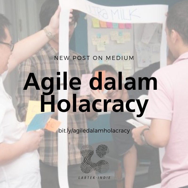 labtekindie's tweet photo. Sebagai perusahaan yang berinovasi, Labtek Indie  telah menggunakan (serta menyalahgunakan) sistem management holacracy dan agile sebagai kerangka waktu. Namun, pentingkah prinsip Agile dalam Holacracy? Simak tulisan tim kami di medium (https://t.co/E9DIlGOmKz) https://t.co/9SGdThFYrP